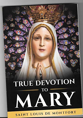 True Devotion to Mary