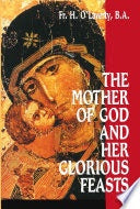 USED - The Mother of God and her Glorious Feasts by Fr. H. O'Laverty, B.A.