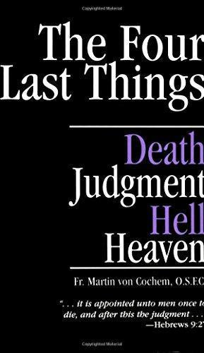 The Last Four Things: Death, Judgement, Hell, and Heaven