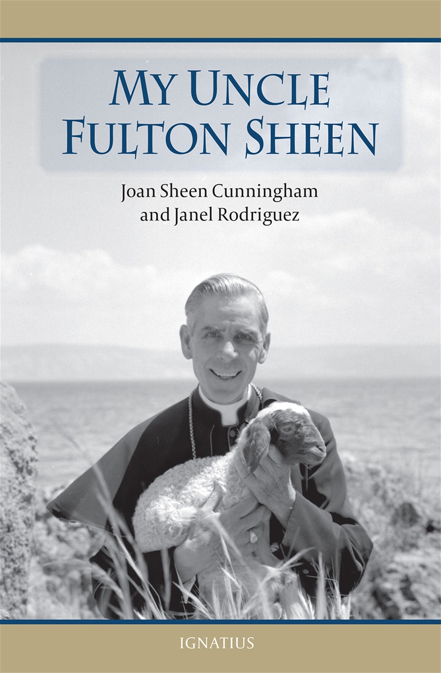 My Uncle Fulton Sheen - By Joan Sheen Cunningham, Janel Rodriguez