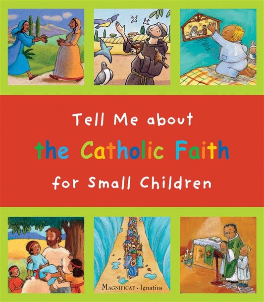 Tell Me about the Catholic Faith for Small Children - By: Christine Pedotti