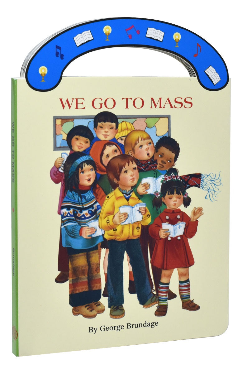 We Go To Mass By George Brundage - Handled Board Book