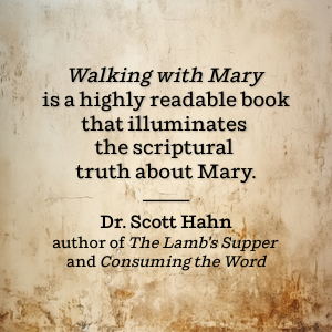 Walking with Mary: A Biblical Journey from Nazareth to the Cross - by Edward Sri