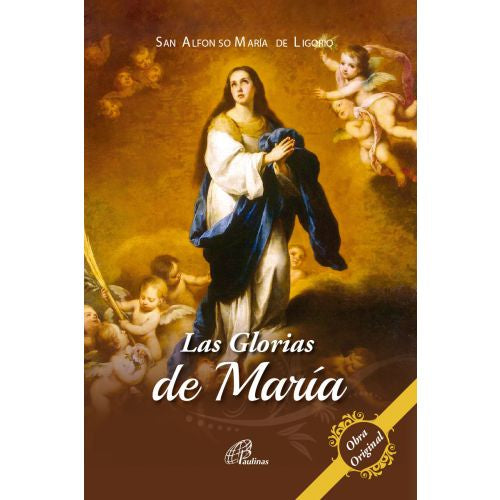 Las Glorias de Maria por San Alfonso Maria de Ligorio