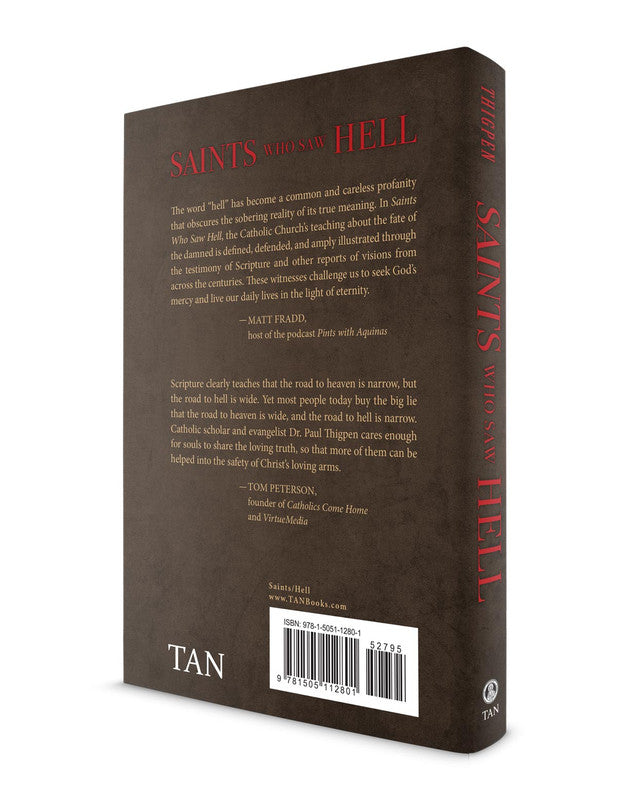 Saints Who Saw Hell: And Other Catholic Witnesses to the Fate of the Damned - by Paul Thigpen, PhD - Hardcover