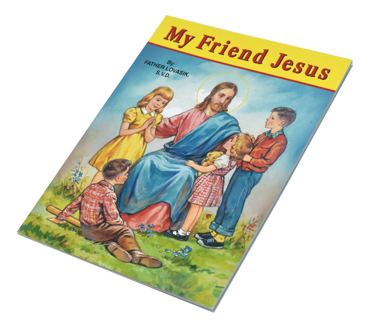 My Friend Jesus By Fr. Lovasik, SVD