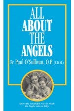 All about the Angels By Fr. Paul O'Sullivan