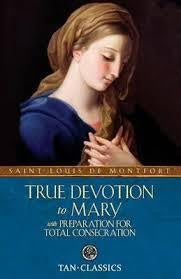 True Devotion to Mary with Preparation for Total Consecration - Book