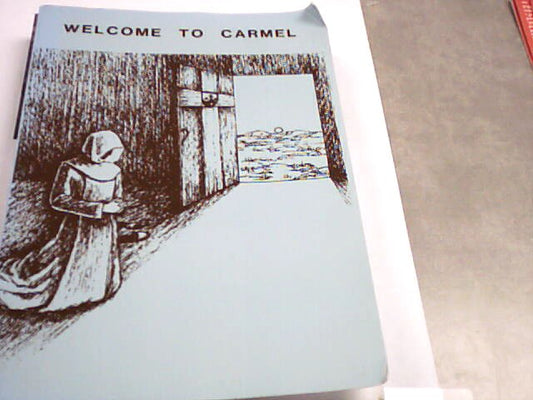 USED -  Welcome to Carmel - A handbook for Aspirants to the discalced Carmelite secular order