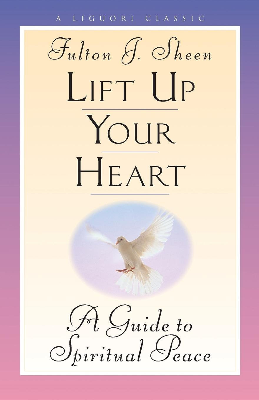 USED - Lift up Your Heart by Fulton Sheen