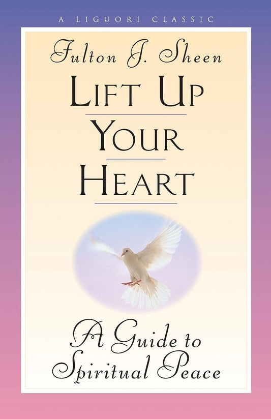 USED - Lift up Your Heart by Fulton Sheen