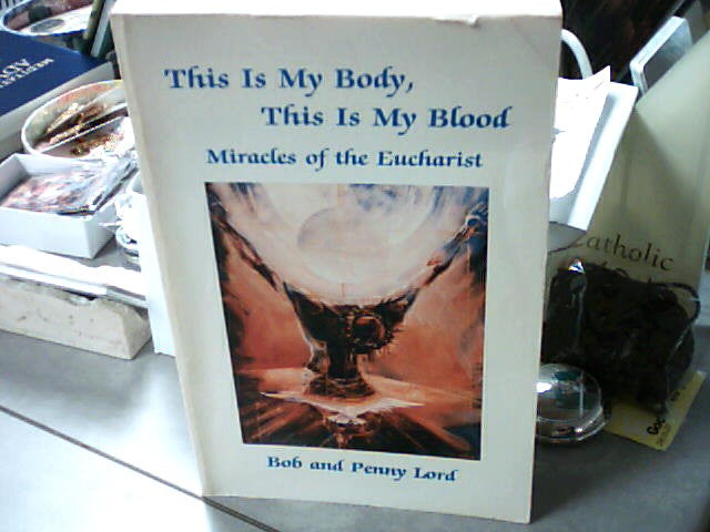 USED - Miracles of the Eucharist by Bob and Penny Lord