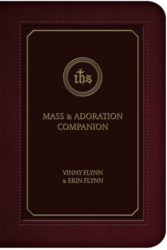 Mass & Adoration Companion By Vinny & Erin Flynn