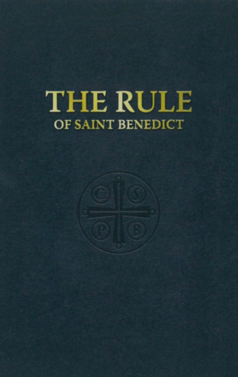 The Rule Of Saint Benedict - by St. Benedict