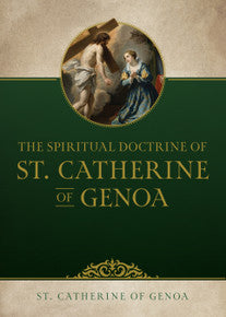 The Spiritual Doctrine of Saint Catherine of Genoa