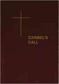 USED - Carmel's Call - Manual for Members of The Lay Carmelte Order and the Scapular Confraternity edited by Rev. Howard Rafferty March 1984