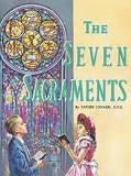 The Seven Sacraments by Fr. Lawrence Lovasik