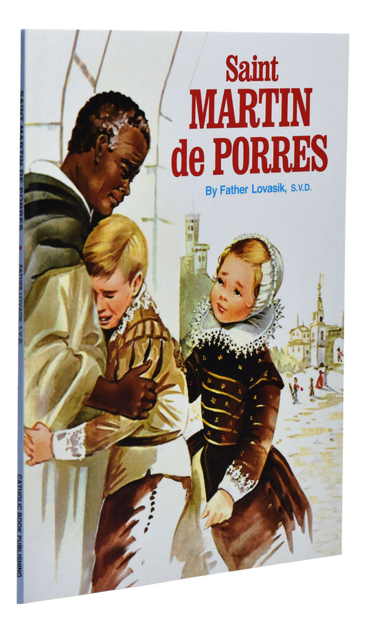 St. Martin de Porres - by Fr. Lawrence G. Lovasik