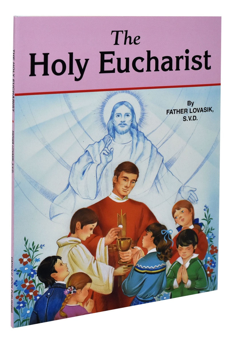 The Holy Eucharist, Children's Book - by Fr. Lawrence G. Lovasik