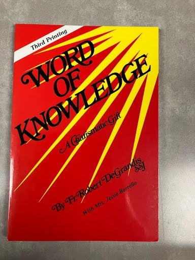 Word of Knowledge by Fr. Robert Degrandis