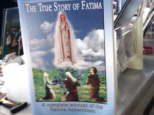 USED - The True Story of Fatima - A complete account of the Fatima Apparitions