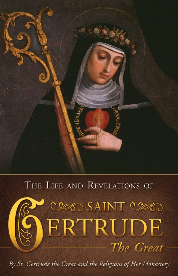 The Life and Revelations of Saint Gertrude the Great - by St. Gertrude the Great