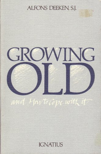 Growing Old and How to Cope With It - Book