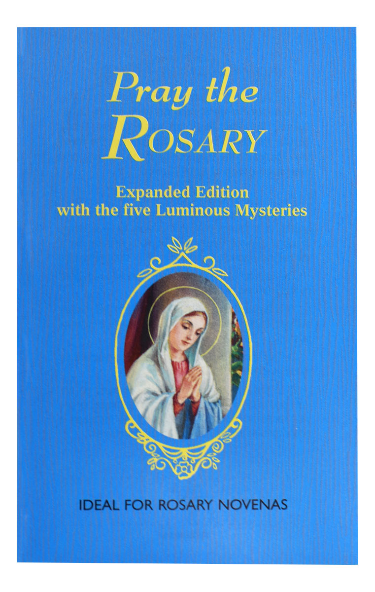 Pray the Rosary - by Rev J. M. Lelen