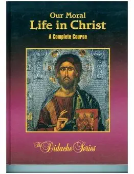 USED: Our Moral Life in Christ - A Complete Course