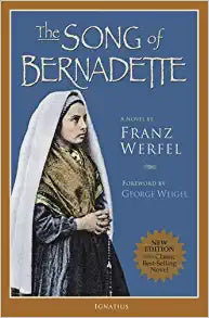 The Song Of Bernadette - By Franz Werfel