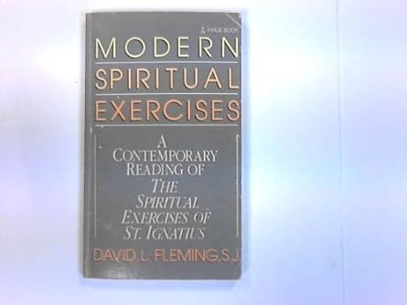 USED: Modern Spiritual Exercises - A Contemporary Reading of The Spiritual Exercises of St. Ignatius by David L. Fleming, S.J.