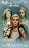 The Many Faces of Mary: A Love Story - by Bob and Penny Lord