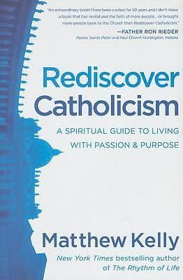 USED Rediscover Catholicism by Matthew Kelly