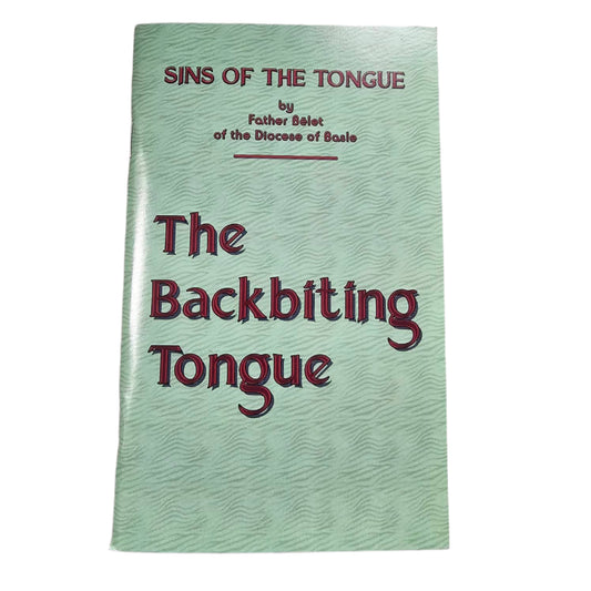 The Backbiting Tongue: Sins Of The Tongue - Fr. Belet