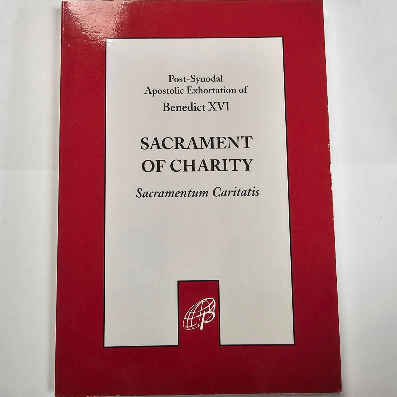 USED: Sacrament of Charity "Sacramentum Caritatis" - by Benedict XVI