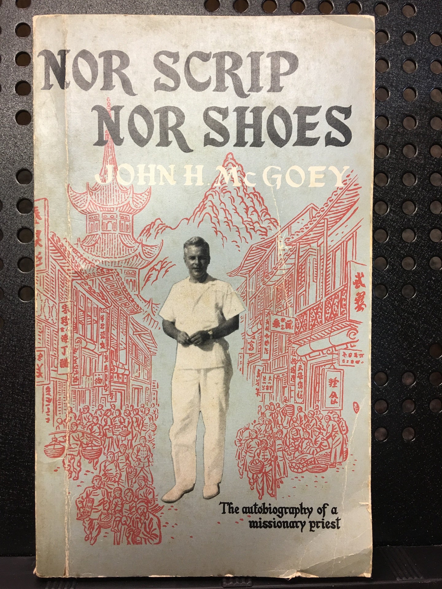 Nor Scrip Nor Shoes: The Autobiography of a missionary priest - Book (Used)