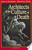 USED - Architects of the Culture of Death by Donald De Marco & Benjamin Wiker