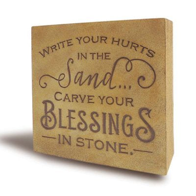 Write Your Hurts in the Sand... Carve Your Blessings in Stone - Plaque