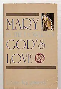 Mary And The Power Of God's Love By Louis Kaczmarek