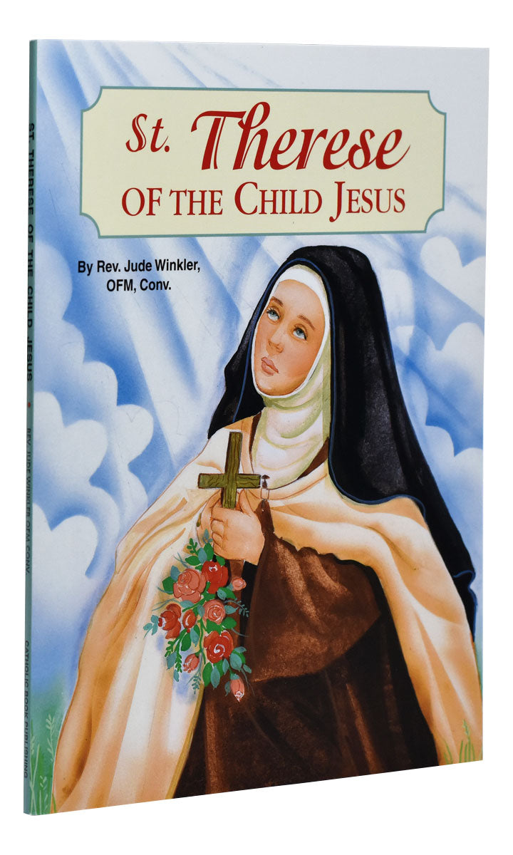 St. Therese of the Child Jesus - by Fr. Jude Winkler