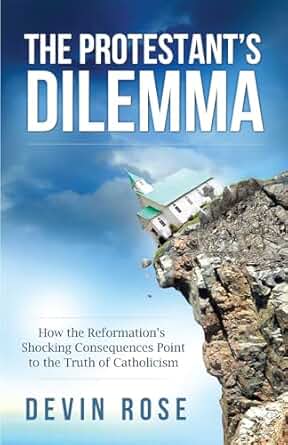 USED BOOK: The Protestant's Dilemma by Devin Rose