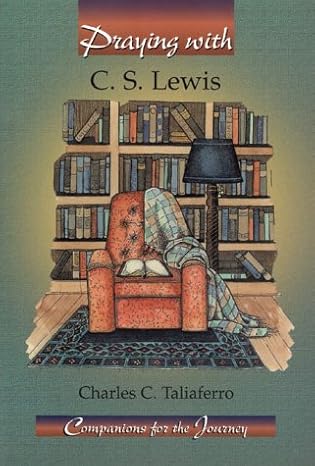 USED - Praying with C.S. Lewis by Charles C. Taliaferro