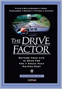 The Drive Factor - Getting Your Life in Gear for the 7 Areas that Matter Most by Rick Sarkisian, PhD