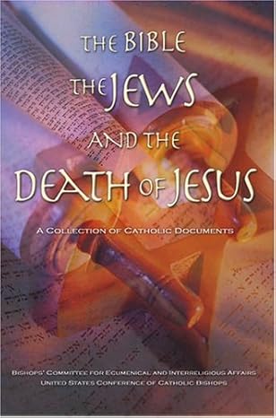 USED - The Bible, The Jews and the Death of Jesus by USCCB