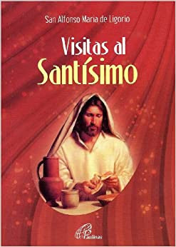 Visitas Al Santísimo - San Alfonso Maria de Ligorio