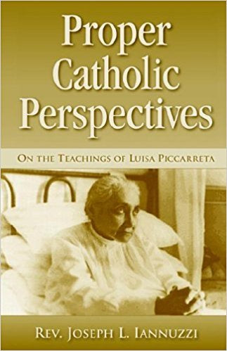 Proper Catholic Perspectives - by Fr. Joseph Iannuzzi