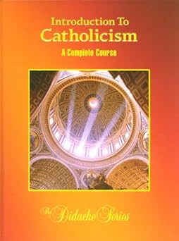 USED: Introduction to Catholicism - A Complete Course