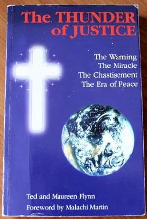 USED - The Thunder of Justice - The Warning, The Miracle, The Chastisement, The Era of Peace by Ted and Maureen Flynn