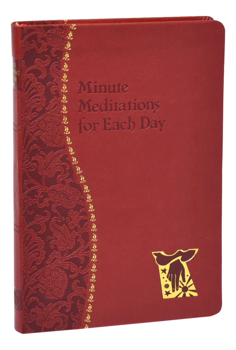 Minute Meditations for Each Day - By Rev Bede Naegele, OCD