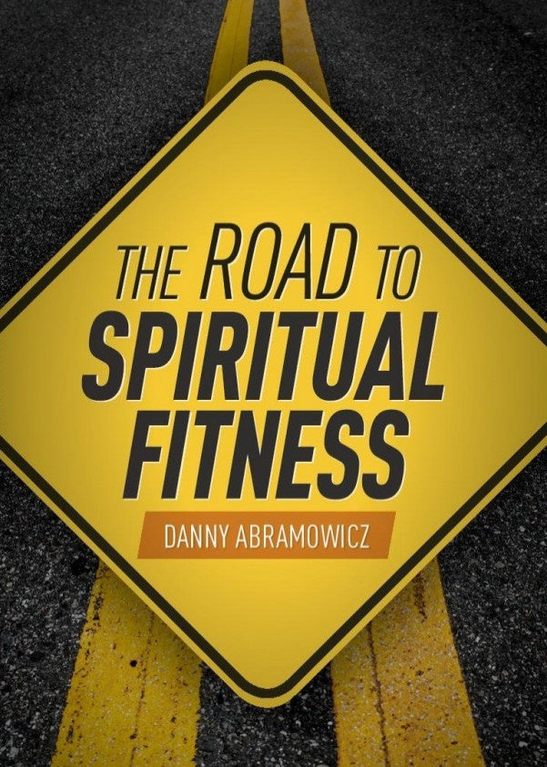 The Road to Spiritual Fitness: A Five-Step Plan for Men - by Danny Abramowicz